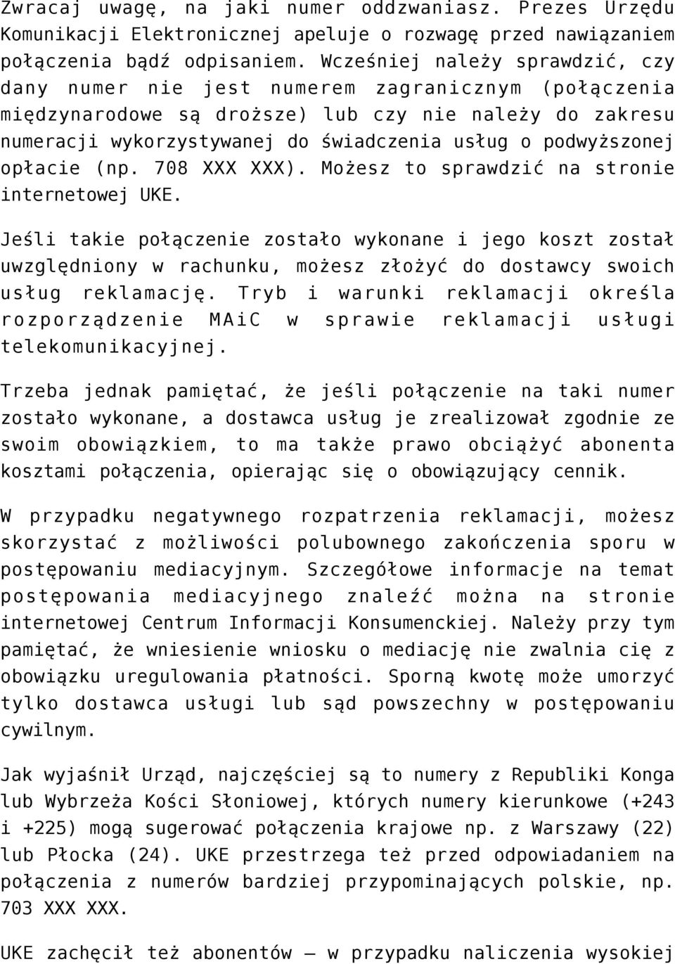 podwyższonej opłacie (np. 708 XXX XXX). Możesz to sprawdzić na stronie internetowej UKE.