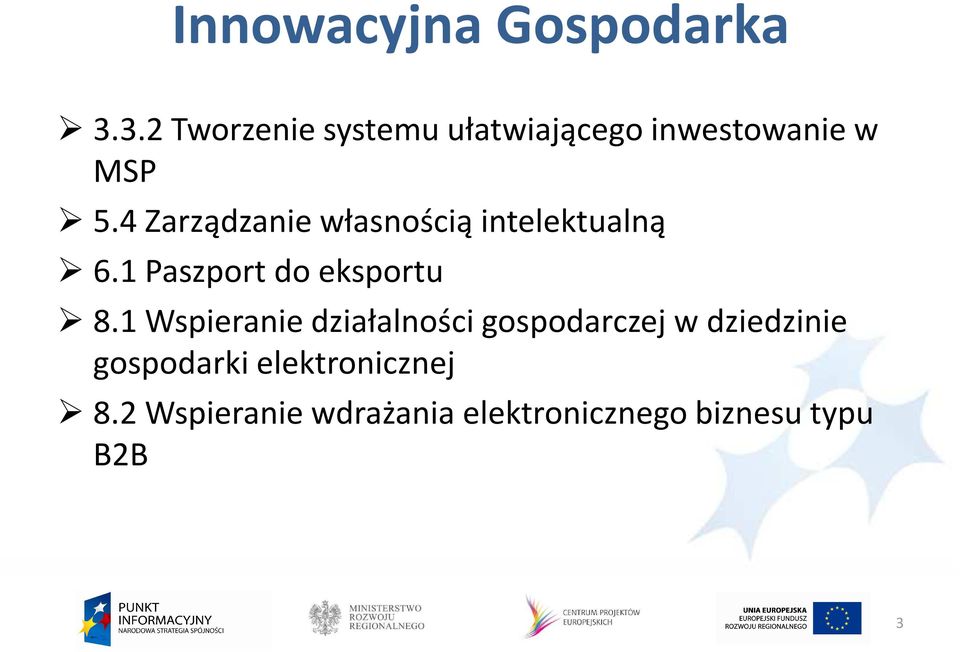 4 Zarządzanie własnością intelektualną 6.1 Paszport do eksportu 8.