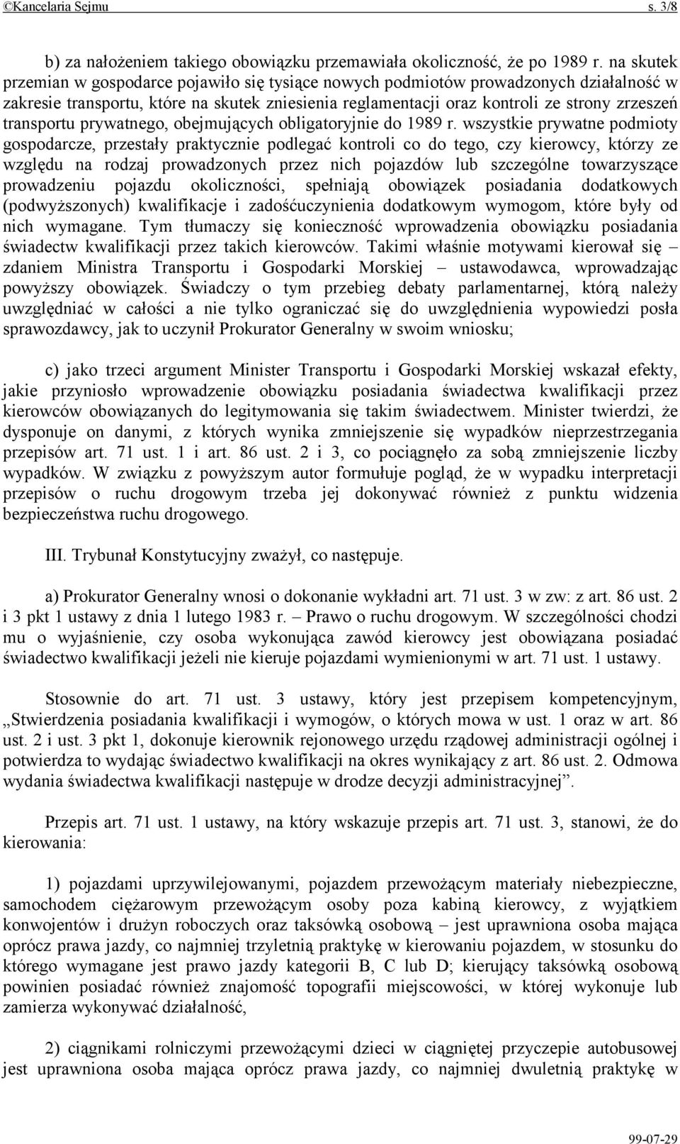 transportu prywatnego, obejmujących obligatoryjnie do 1989 r.