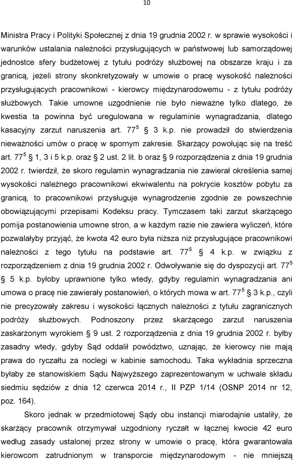 skonkretyzowały w umowie o pracę wysokość należności przysługujących pracownikowi - kierowcy międzynarodowemu - z tytułu podróży służbowych.