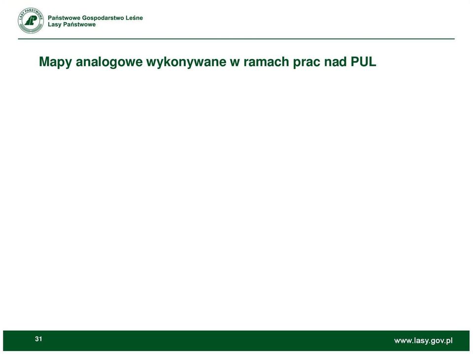sporządzonych map. 31 Zadania jakie ma spełniać Instrukcja techniczna Stworzenie jednolitych zasad sporządzania map leśnych.