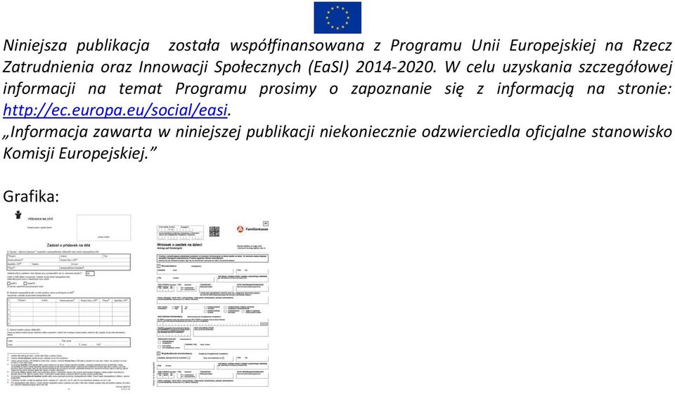 W celu uzyskania szczegółowej informacji na temat Programu prosimy o zapoznanie się z informacją na