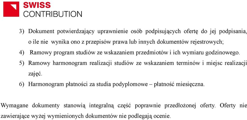 5) Ramowy harmonogram realizacji studiów ze wskazaniem terminów i miejsc realizacji zajęć.