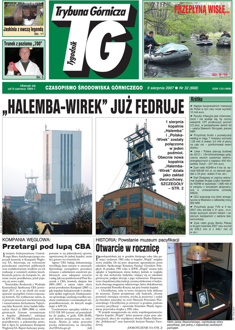 Obecnie nowa kopalnia Halemba-Wirek działa jako zakład dwuruchowy. SZCZEGÓŁY STR.