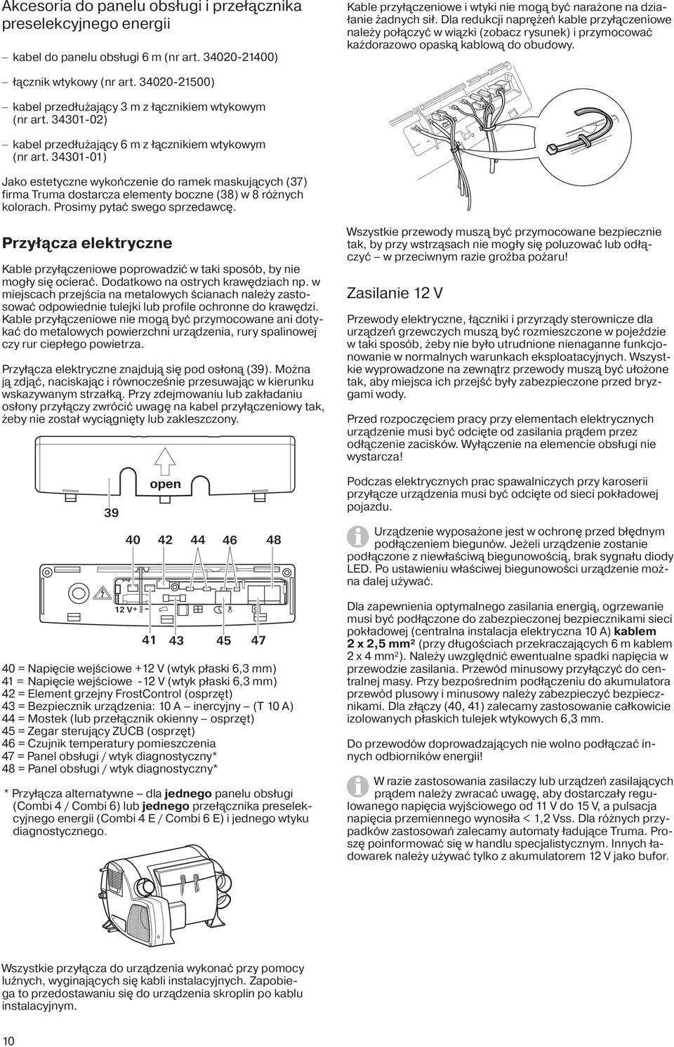 34020-21500) kabel przedłużający 3 m z łącznikiem wtykowym (nr art. 34301-02) kabel przedłużający 6 m z łącznikiem wtykowym (nr art.