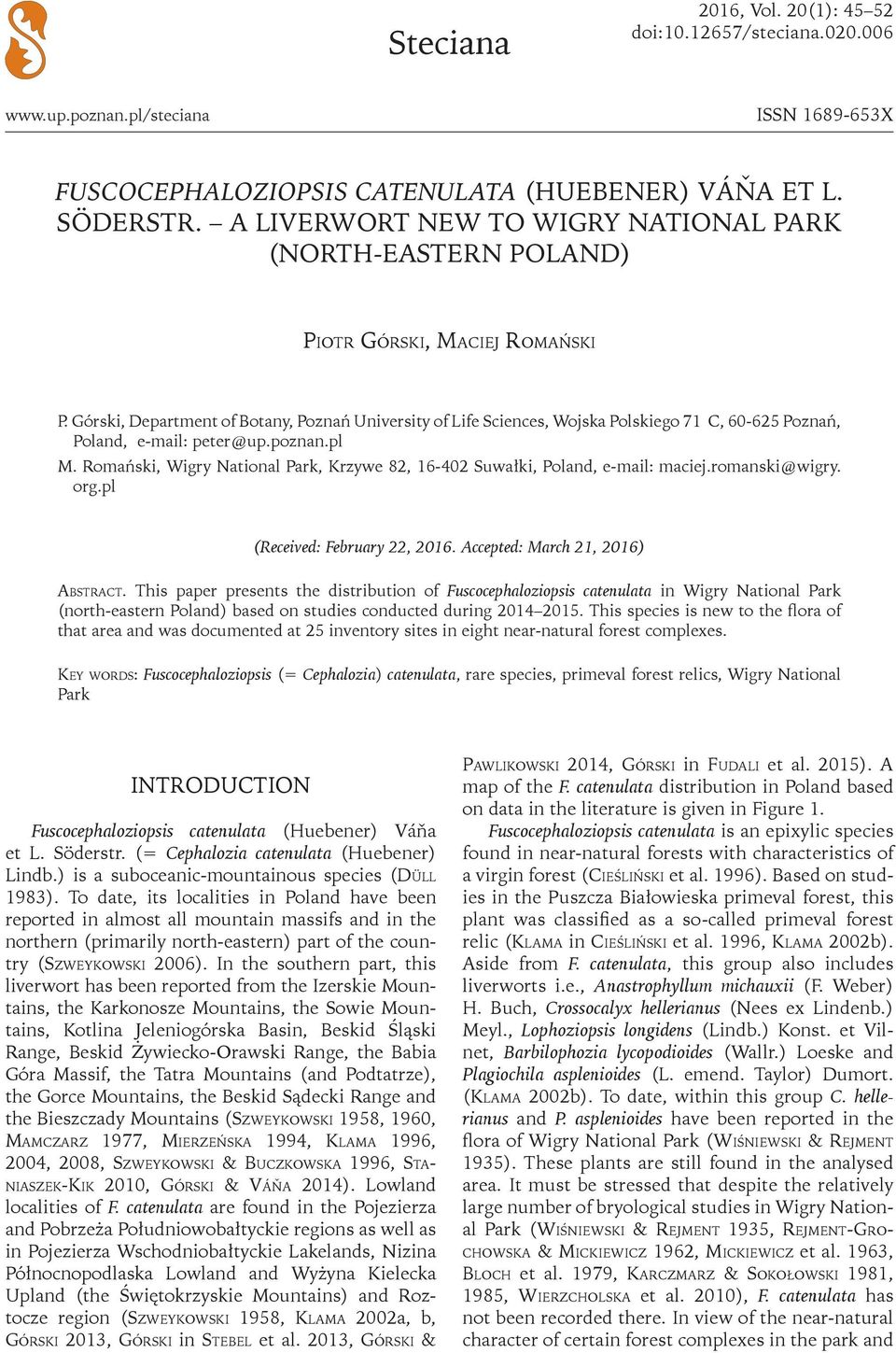 Górski, Department of Botany, Poznań University of Life Sciences, Wojska Polskiego 71 C, 60-625 Poznań, Poland, e-mail: peter@up.poznan.pl M.