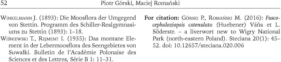 (1935): Das montane Element in der Lebermoosflora des Seengebietes von Suwałki.