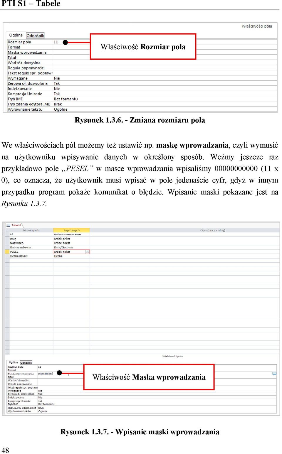 Weźmy jeszcze raz przykładowo pole PESEL w masce wprowadzania wpisaliśmy 00000000000 (11 x 0), co oznacza, że użytkownik musi wpisać