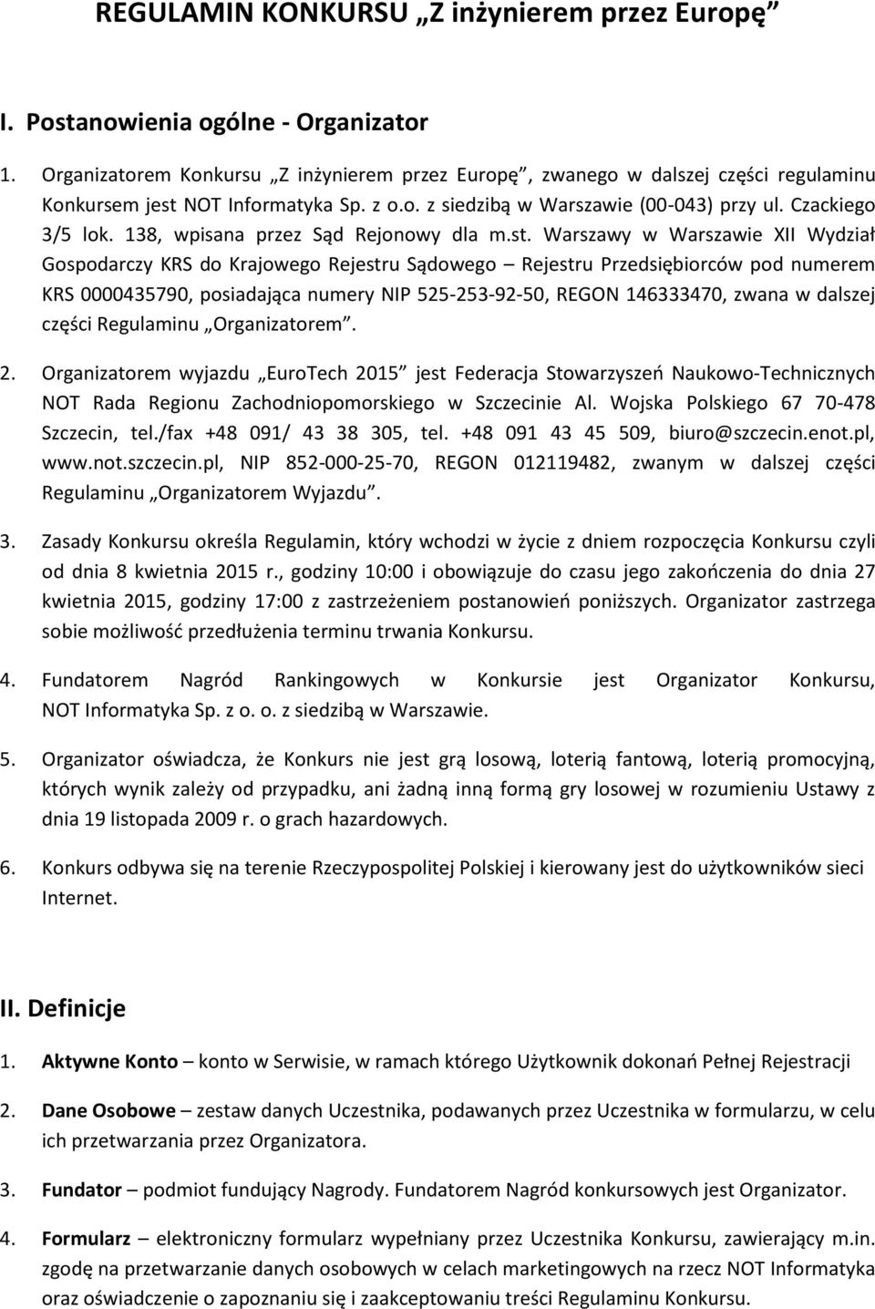138, wpisana przez Sąd Rejonowy dla m.st.