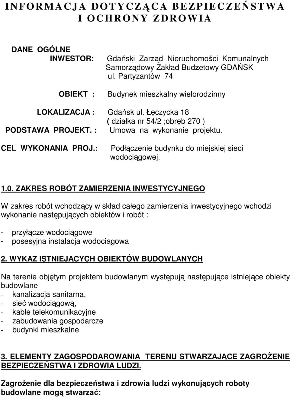 : Podłączenie budynku do miejskiej sieci wodociągowej. 1.0.