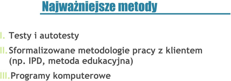 Sformalizowane metodologie pracy z