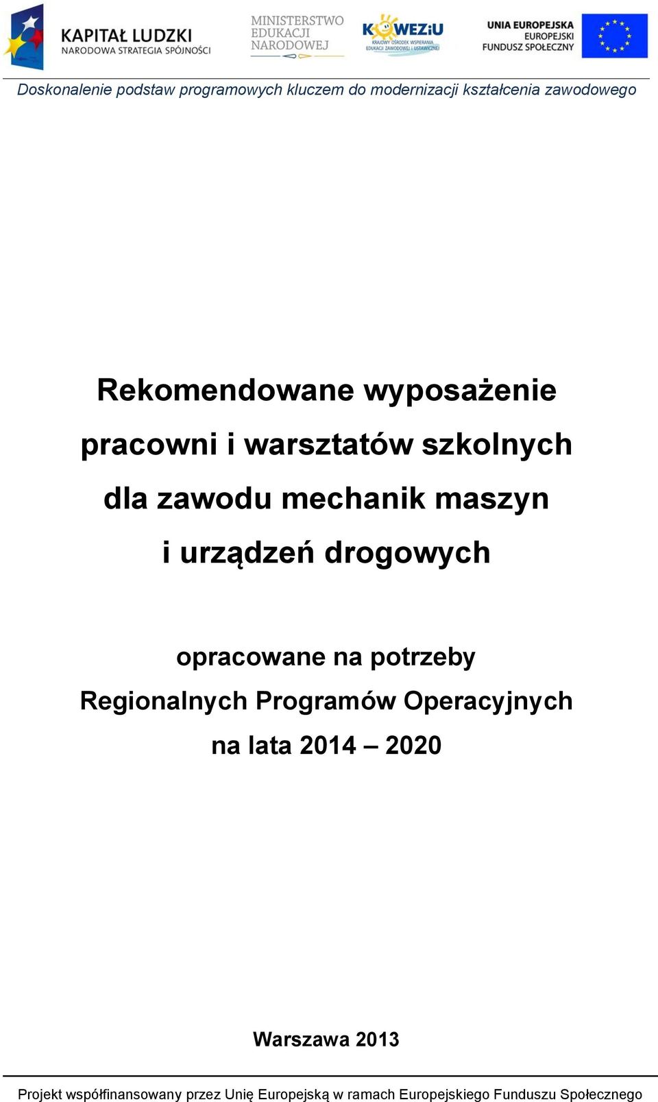 drogowych opracowane na potrzeby Regionalnych