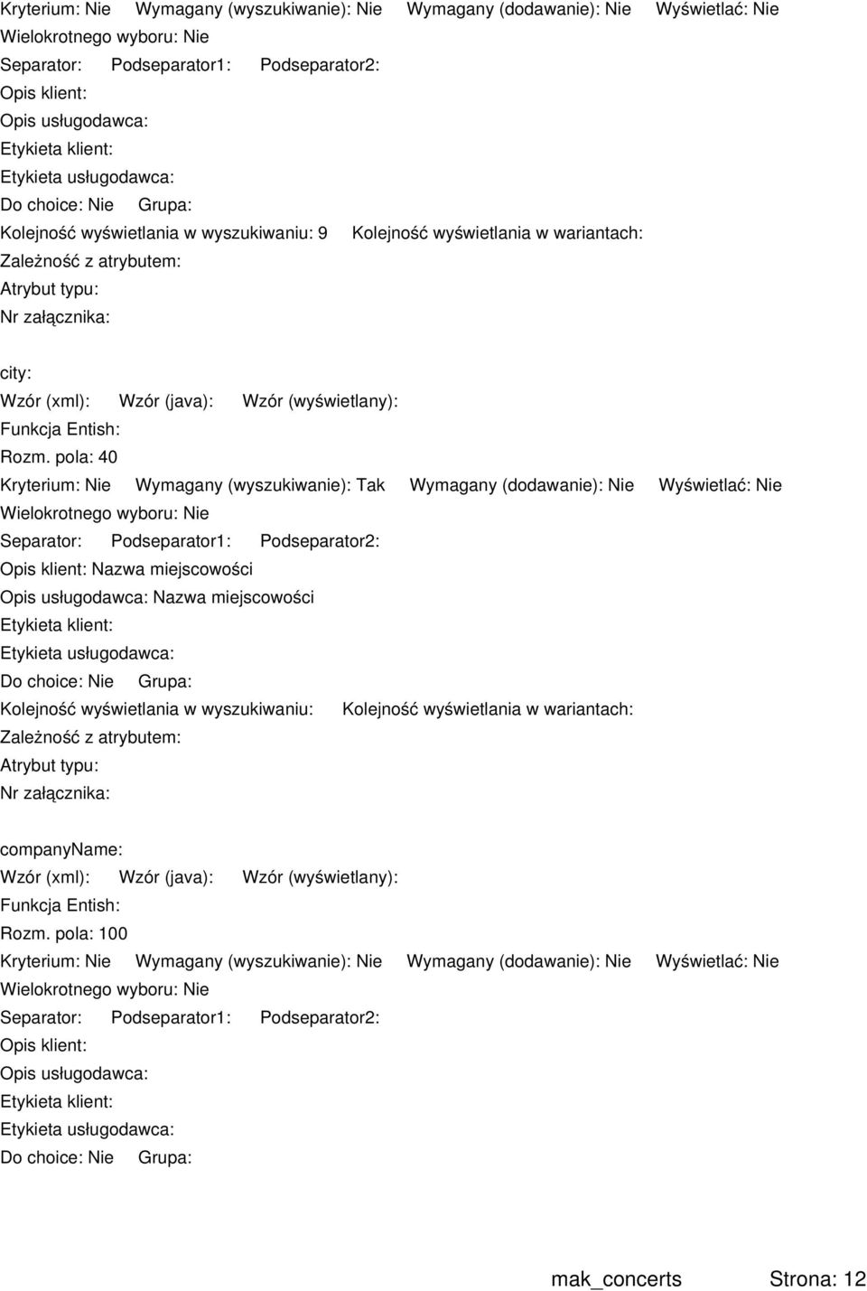 Wyświetlać: Nie Nazwa miejscowości Nazwa miejscowości Kolejność wyświetlania w