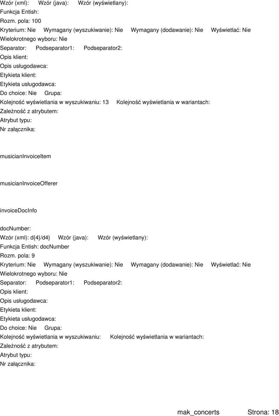 (xml): d{4}/d4} Wzór (java): Wzór (wyświetlany): docnumber Rozm.