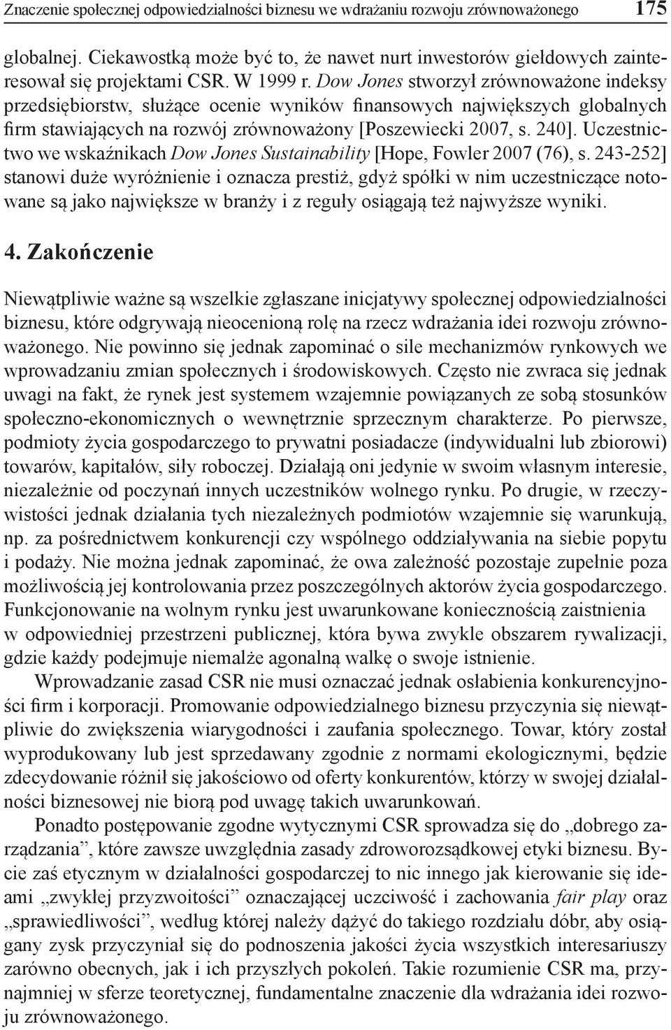 Uczestnictwo we wskaźnikach Dow Jones Sustainability [Hope, Fowler 2007 (76), s.