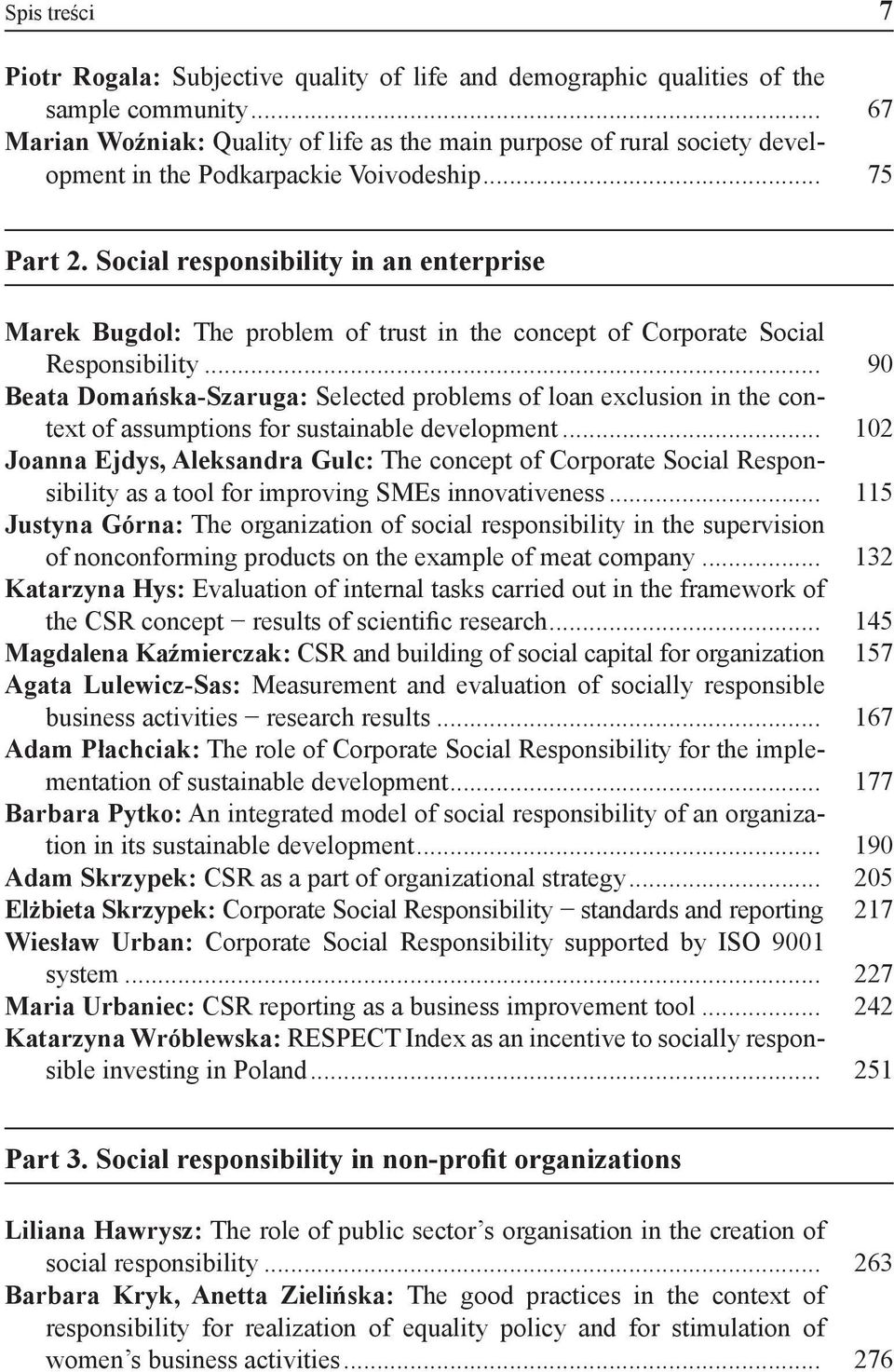 Social responsibility in an enterprise Marek Bugdol: The problem of trust in the concept of Corporate Social Responsibility.