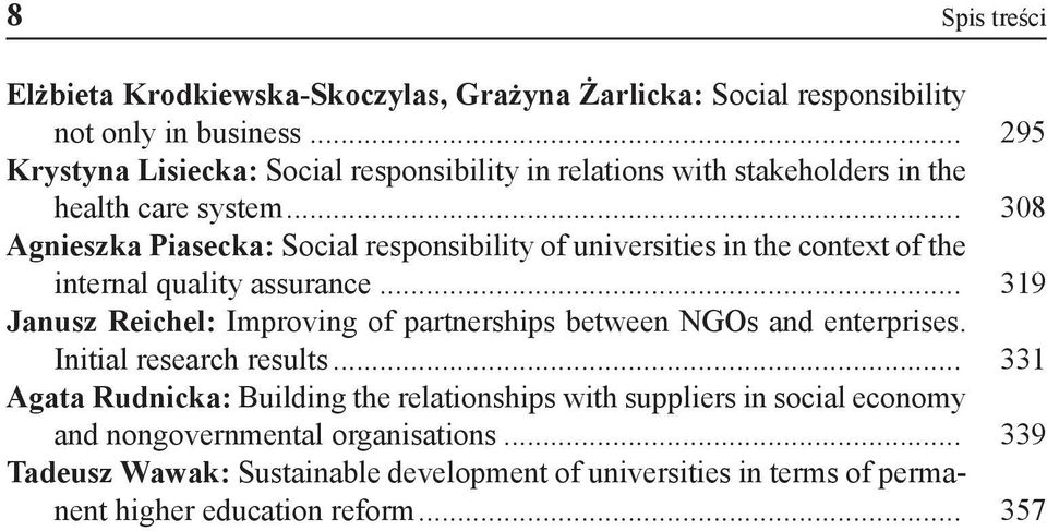 .. 308 Agnieszka Piasecka: Social responsibility of universities in the context of the internal quality assurance.
