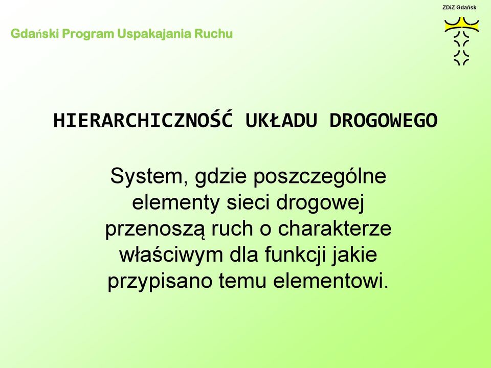 drogowej przenoszą ruch o charakterze