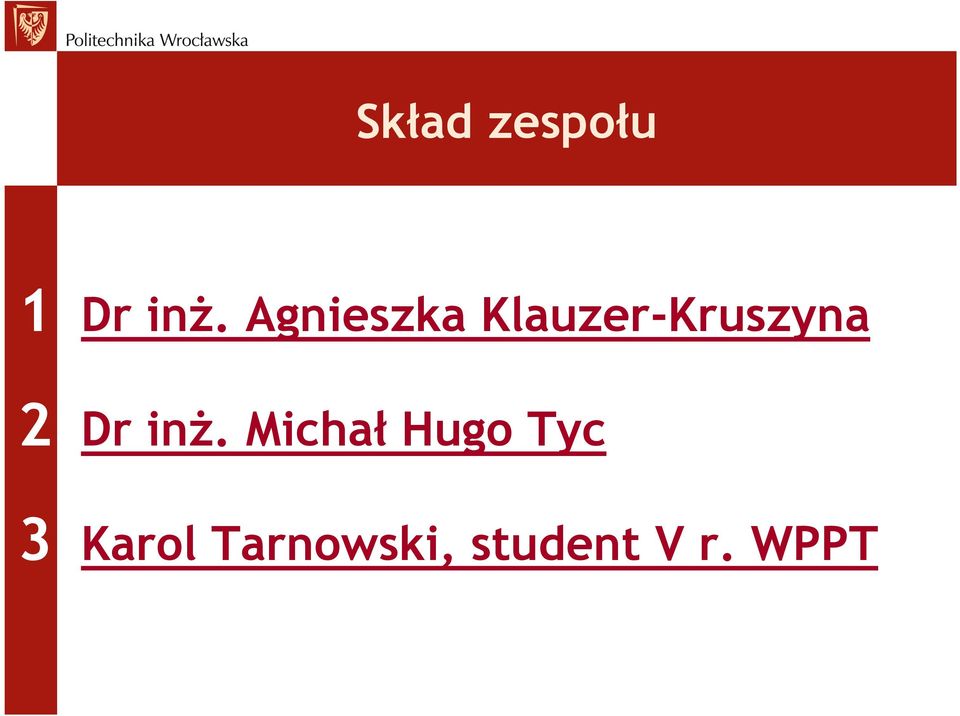 Dr inŝ. Michał Hugo Tyc 3.