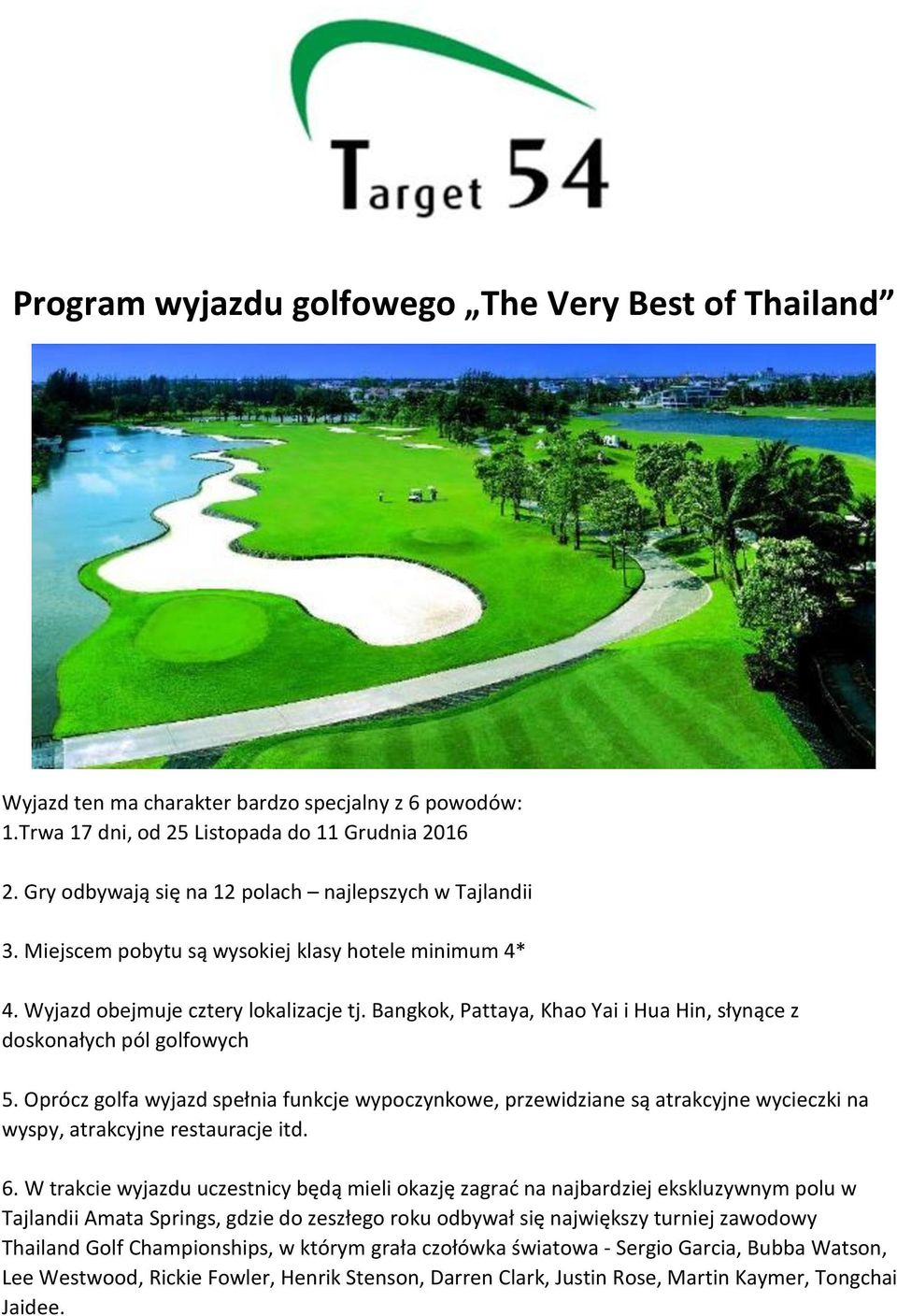 Bangkok, Pattaya, Khao Yai i Hua Hin, słynące z doskonałych pól golfowych 5.
