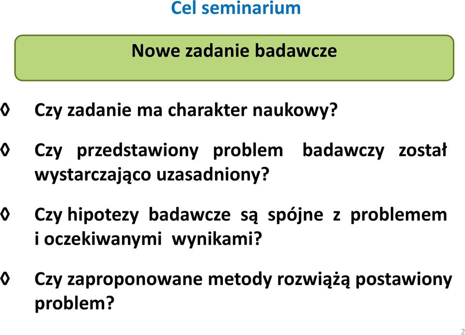 Czy przedstawiony problem badawczy został wystarczająco