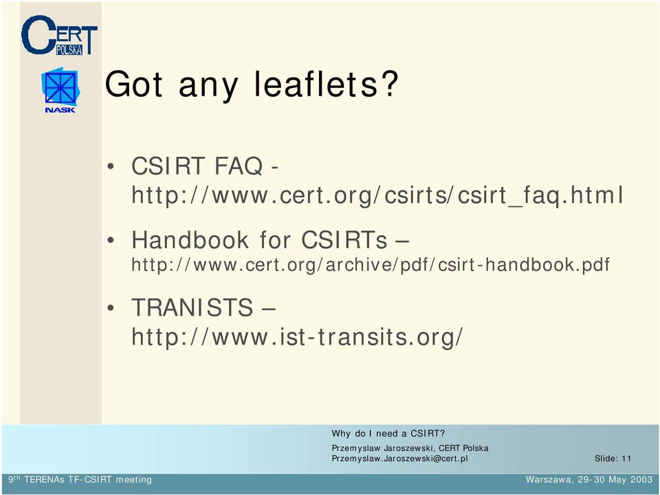 html Handbook for CSIRTs http://www.cert.