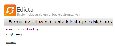 Rysunek 18: Komunikat wysłania formularza założenia konta Chcąc powrócić na stronę startową należy kliknąć link: Powrót.