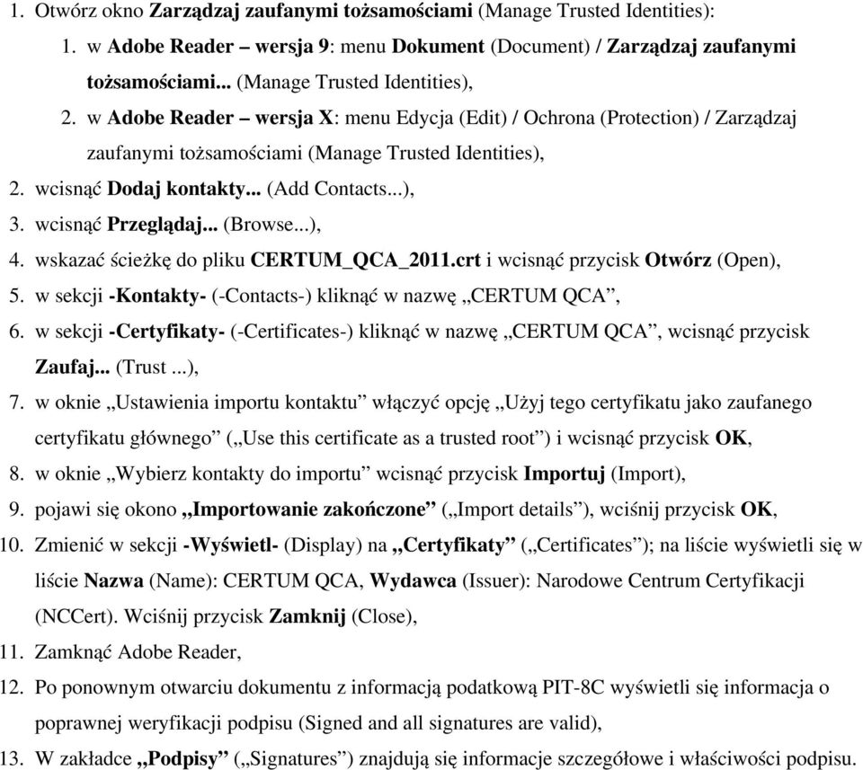 .. (Add Contacts...), wcisnąć Przeglądaj... (Browse...), wskazać ścieżkę do pliku CERTUM_QCA_2011.