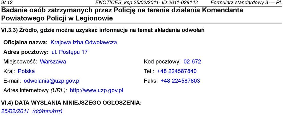 3) Źródło, gdzie można uzyskać informacje na temat składania odwołań Oficjalna nazwa: Krajowa Izba Odwoławcza