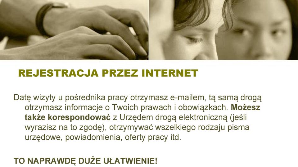 Możesz także korespondować z Urzędem drogą elektroniczną (jeśli wyrazisz na