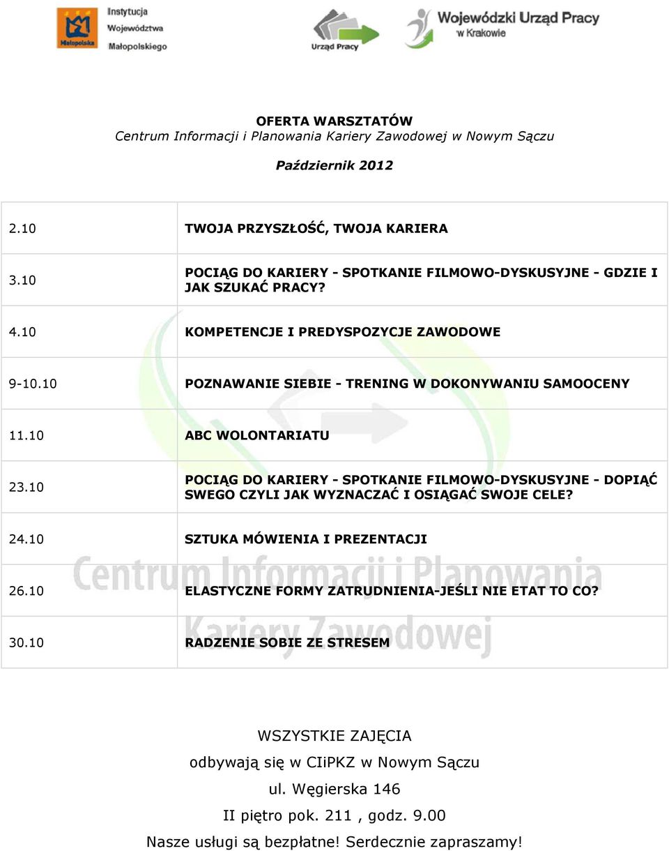 10 POZNAWANIE SIEBIE - TRENING W DOKONYWANIU SAMOOCENY 11.10 ABC WOLONTARIATU 23.