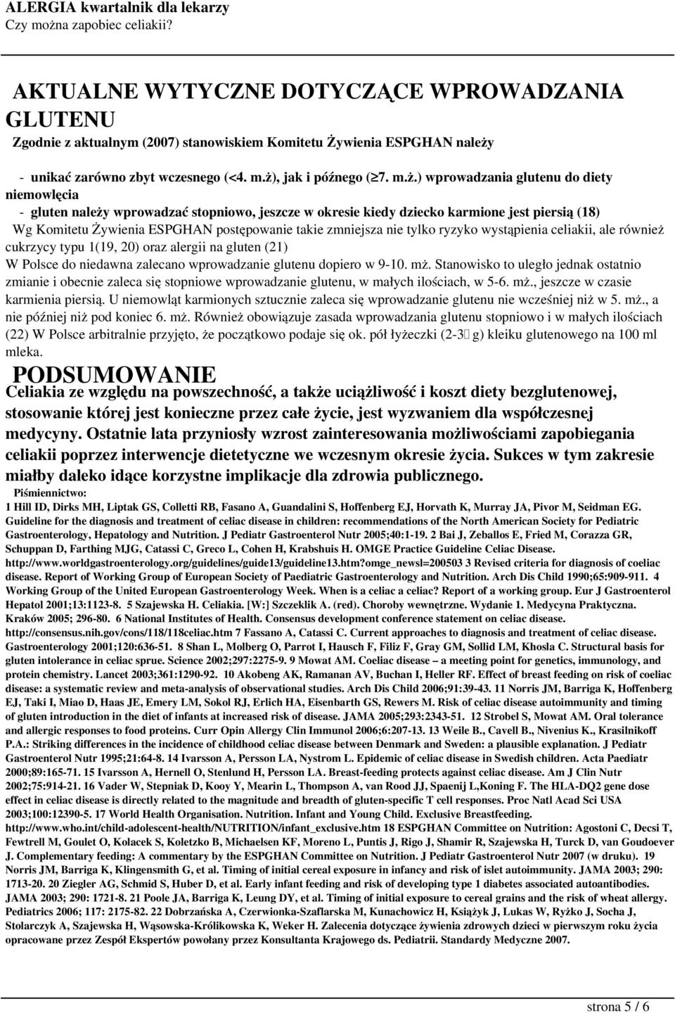 , jak i późnego ( 7. m.ż.