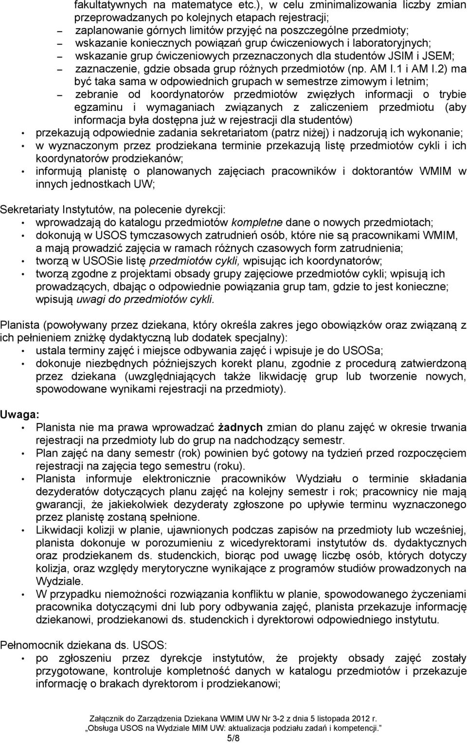 ćwiczeniowych i laboratoryjnych; wskazanie grup ćwiczeniowych przeznaczonych dla studentów JSIM i JSEM; zaznaczenie, gdzie obsada grup różnych przedmiotów (np. AM I.1 i AM I.