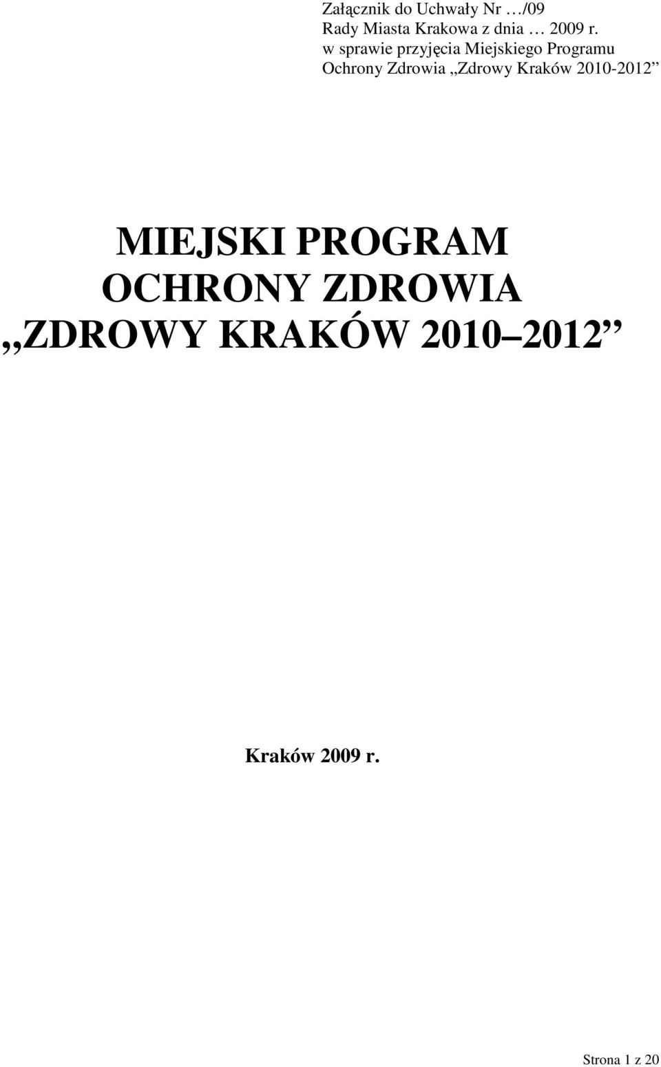 w sprawie przyjęcia Miejskiego Programu Ochrony Zdrowia
