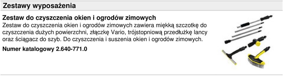 dużych powierzchni, złączkę Vario, trójstopniową przedłużkę lancy oraz ściągacz