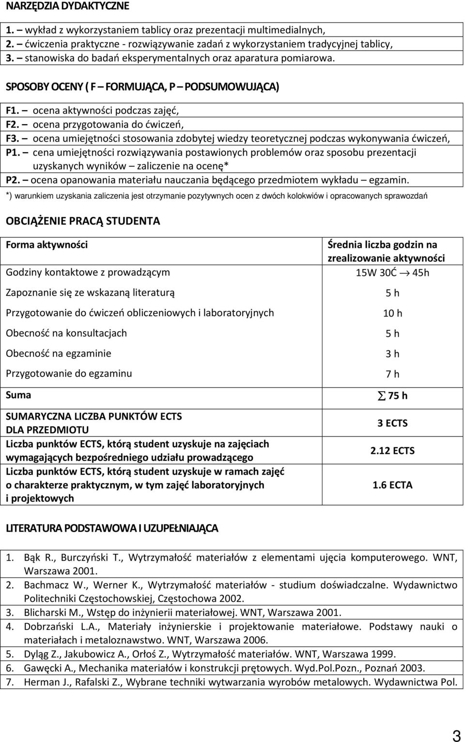 ocena umiejętności stosowania zdobytej wiedzy teoretycznej podczas wykonywania ćwiczeń, P1.