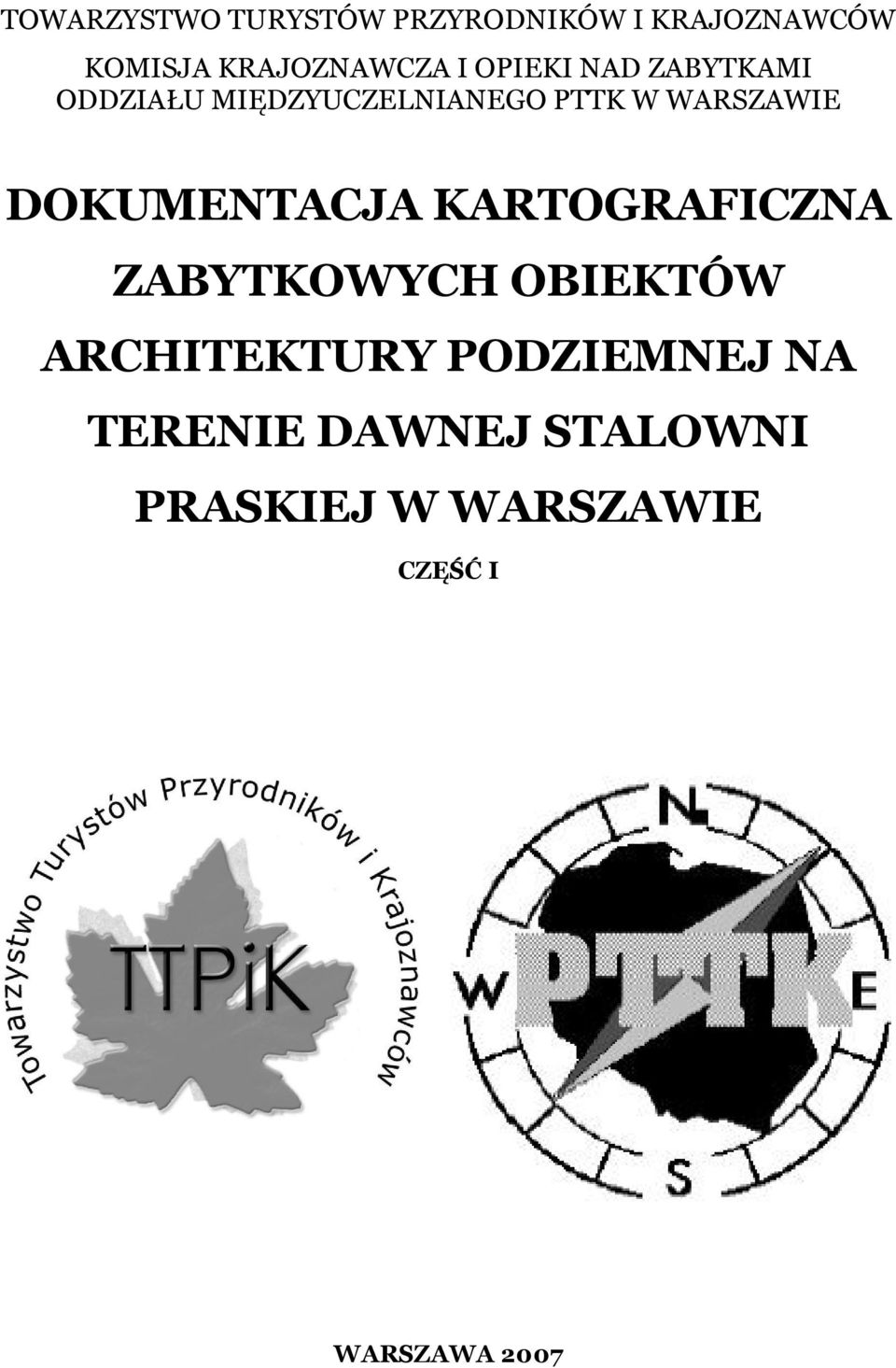 DOKUMENTACJA KARTOGRAFICZNA ZABYTKOWYCH OBIEKTÓW ARCHITEKTURY