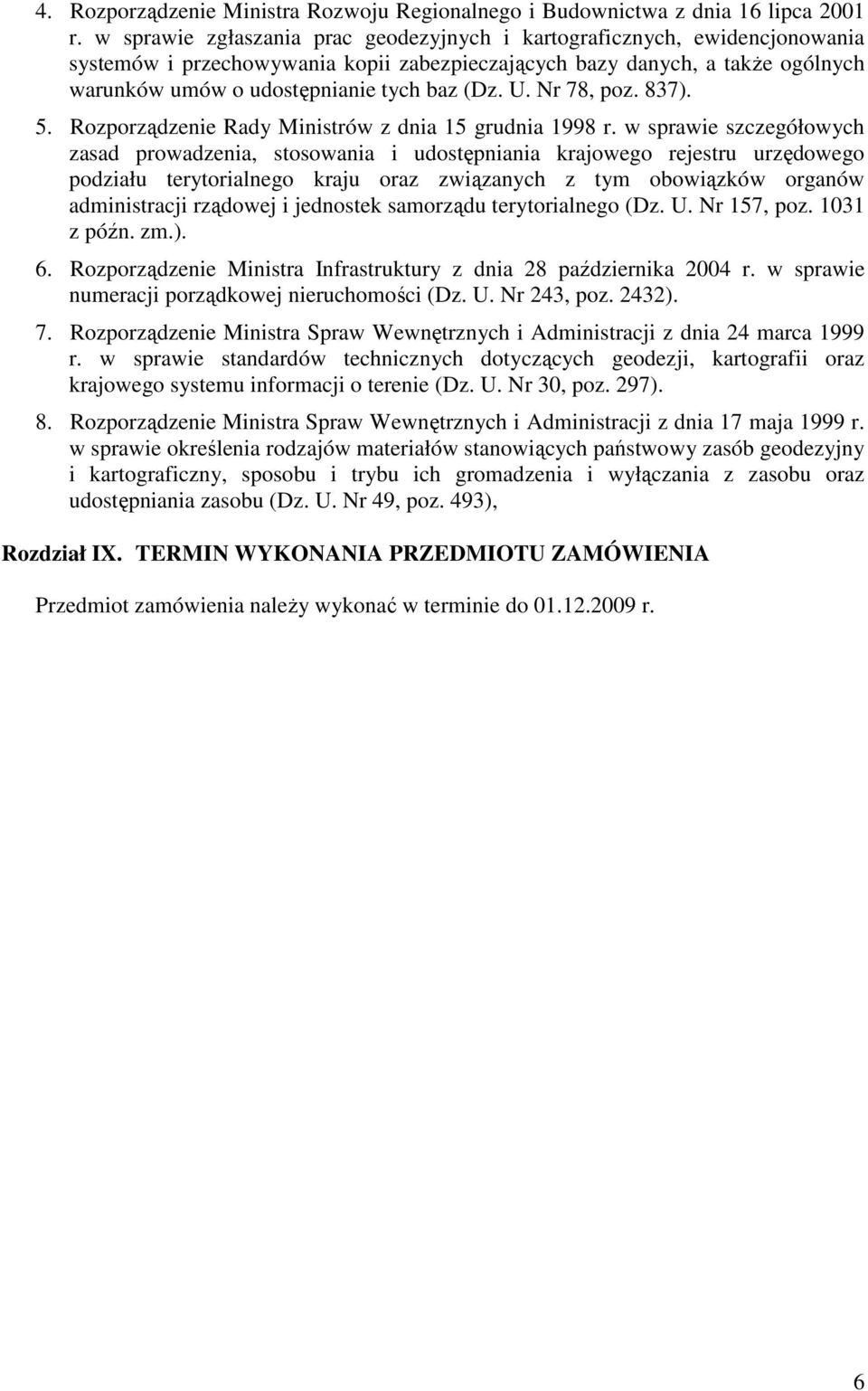 U. Nr 78, poz. 837). 5. Rozporządzenie Rady Ministrów z dnia 15 grudnia 1998 r.