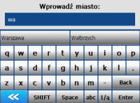 Pole edycyjne wpisu nazw miejscowości, ulic, obiektów lub numerów. Przycisk wyboru podpowiedzi. Kolejno wprowadzane litery precyzują podpowiedź.