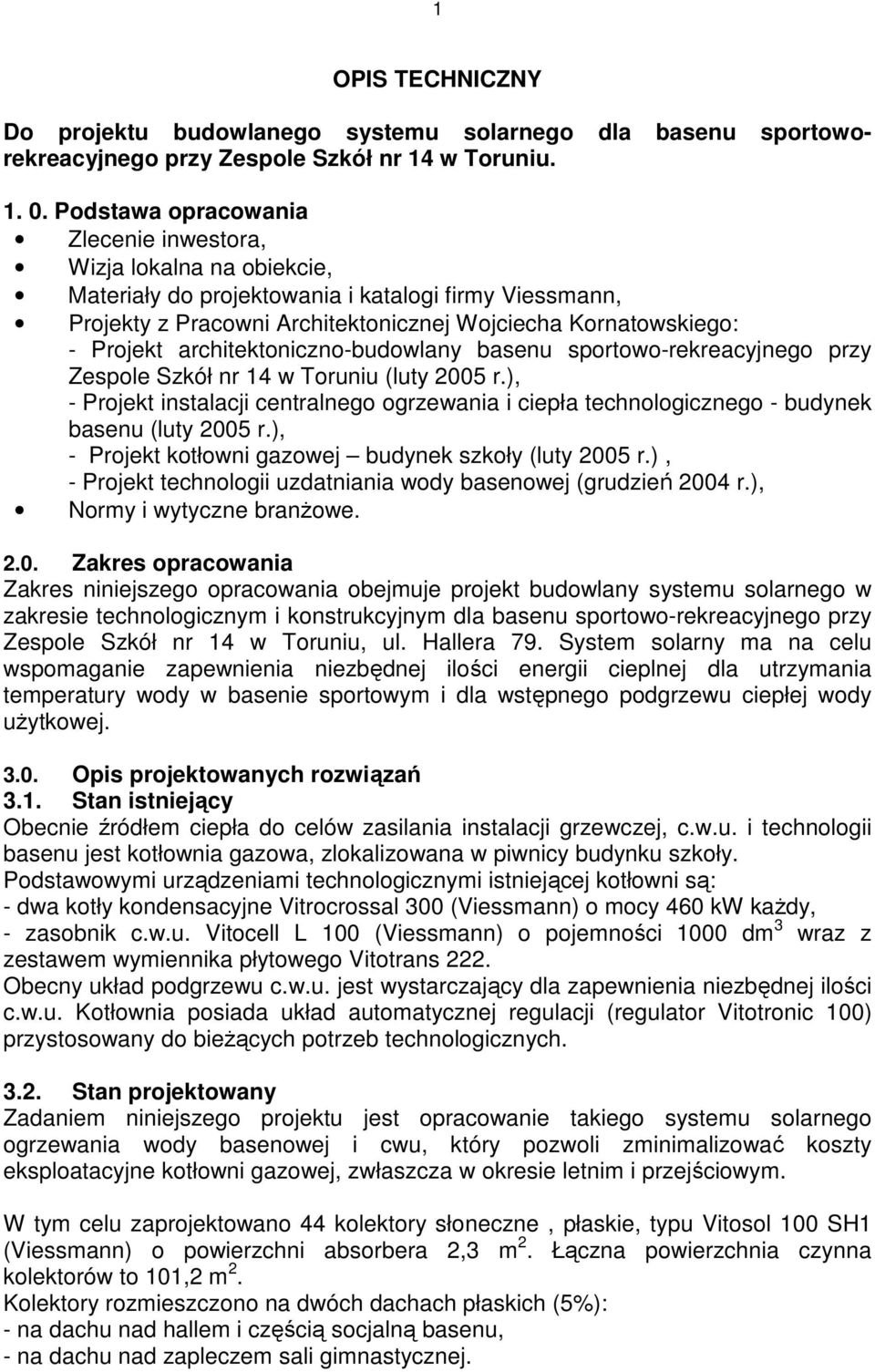 architektoniczno-budowlany basenu sportowo-rekreacyjnego przy Zespole Szkół nr 14 w Toruniu (luty 2005 r.