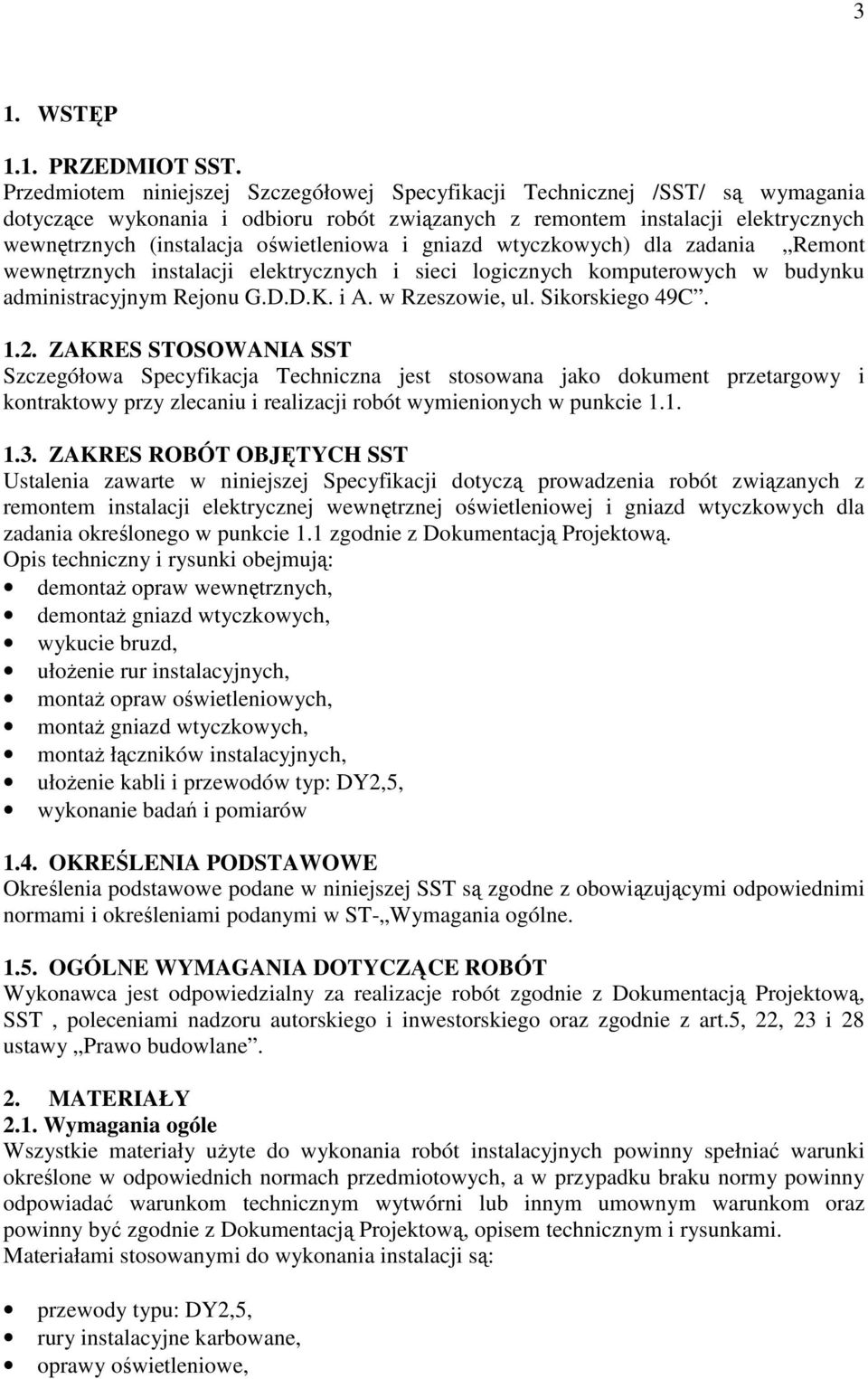 oświetleniowa i gniazd wtyczkowych) dla zadania Remont wewnętrznych instalacji elektrycznych i sieci logicznych komputerowych w budynku administracyjnym Rejonu G.D.D.K. i A. w Rzeszowie, ul.
