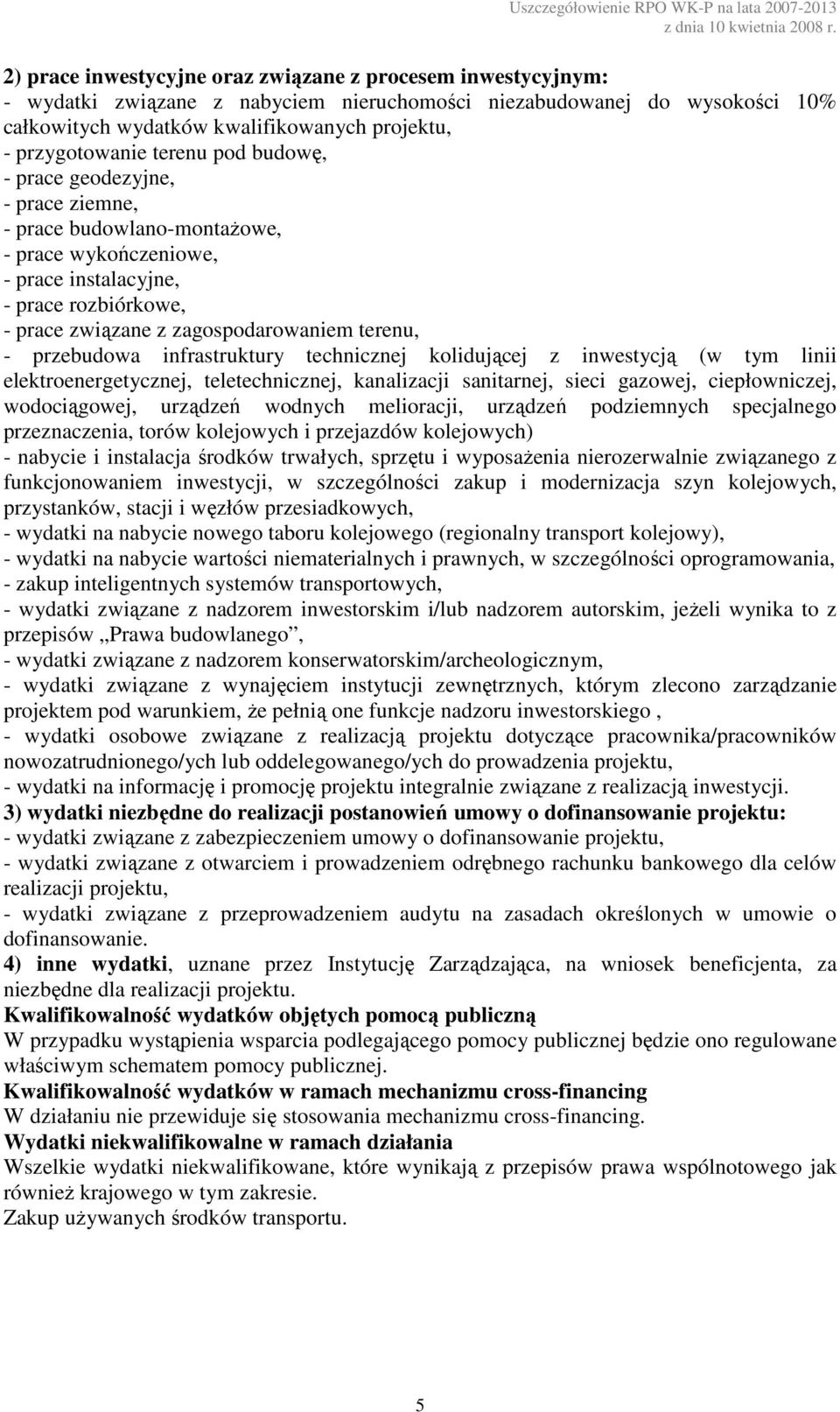 ciepłowniczej, wodociągowej, urządzeń wodnych melioracji, urządzeń podziemnych specjalnego przeznaczenia, torów kolejowych i przejazdów kolejowych) - nabycie i instalacja środków trwałych, sprzętu i