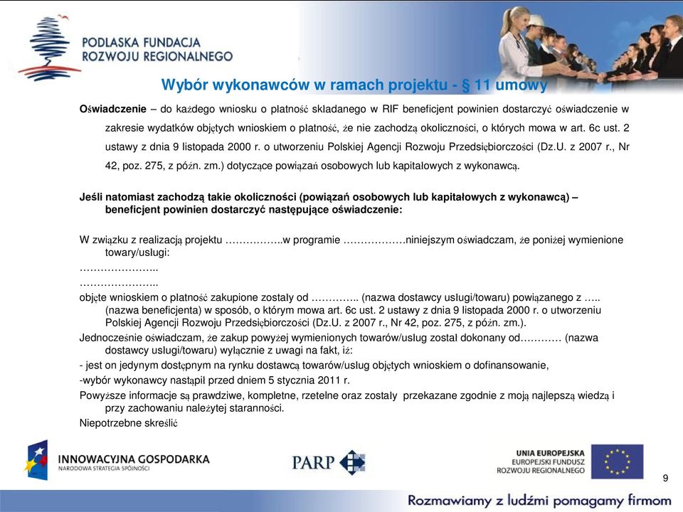 275, z późn. zm.) dotyczące powiązań osobowych lub kapitałowych z wykonawcą.