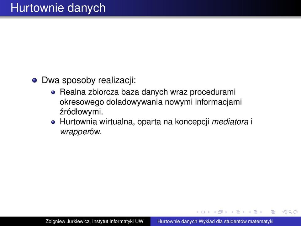 doładowywania nowymi informacjami źródłowymi.