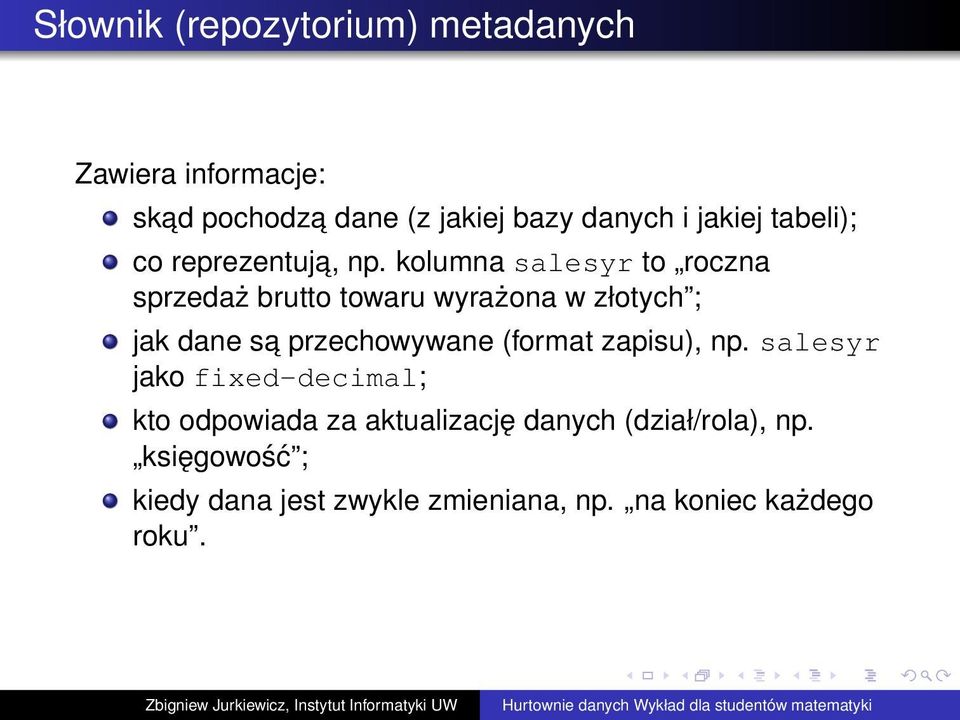 kolumna salesyr to roczna sprzedaż brutto towaru wyrażona w złotych ; jak dane sa przechowywane