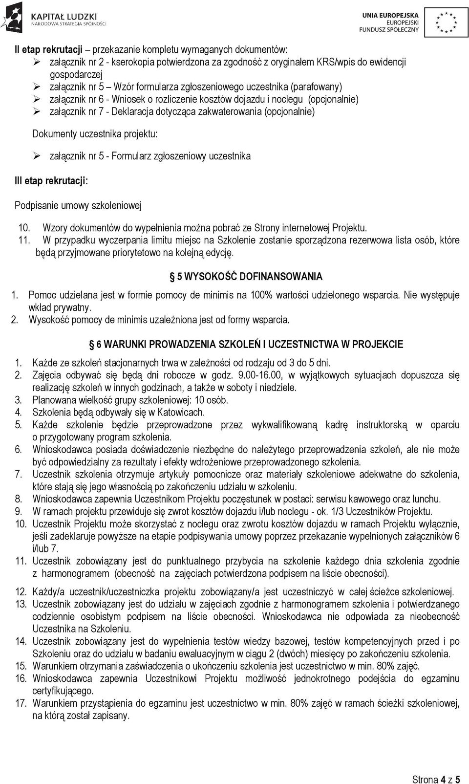uczestnika projektu: załącznik nr 5 - Formularz zgłoszeniowy uczestnika III etap rekrutacji: Podpisanie umowy szkoleniowej 10.