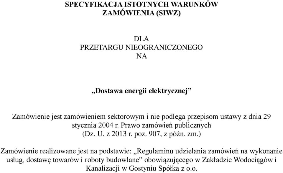 Prawo zamówień publicznych (Dz. U. z 2013 r. poz. 907, z późn. zm.