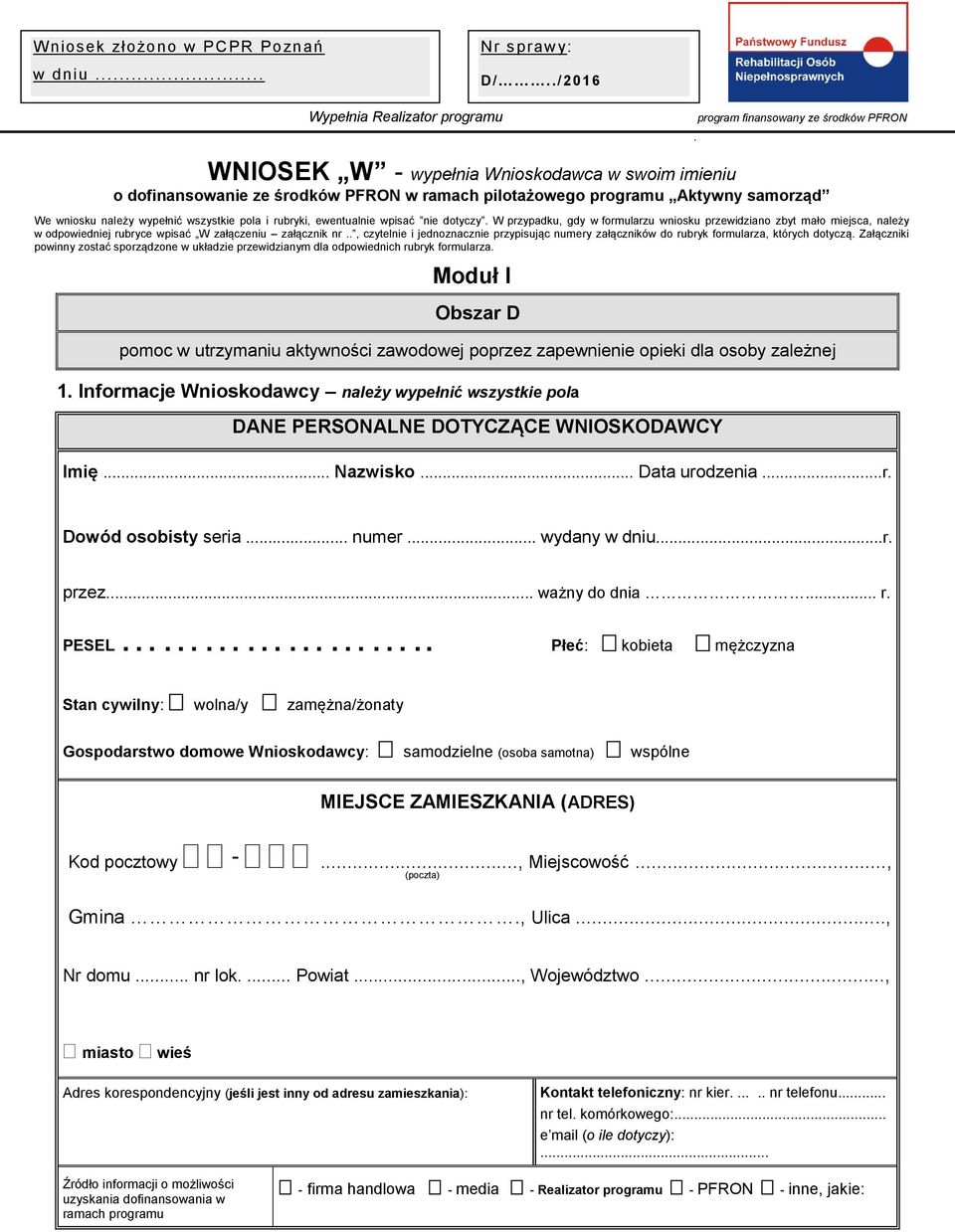 samorząd We wniosku należy wypełnić wszystkie pola i rubryki, ewentualnie wpisać nie dotyczy.