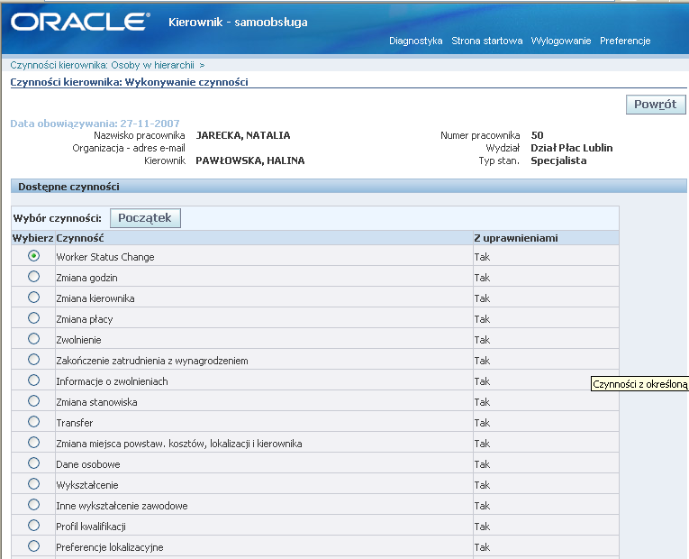 PRODUKTY POWIĄZANE Oracle Kadry Oracle Płace Oracle Zarządzanie Wynikami Oracle Zarządzanie Szkoleniami Oracle Rekrutacja Oracle Wynagrodzenia Motywacyjne Przykładowa lista czynności kierownika