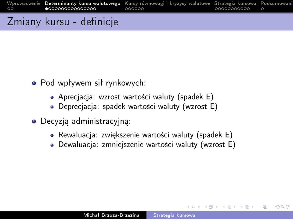 waluty (wzrost E) Decyzj administracyjn : Rewaluacja: zwi kszenie